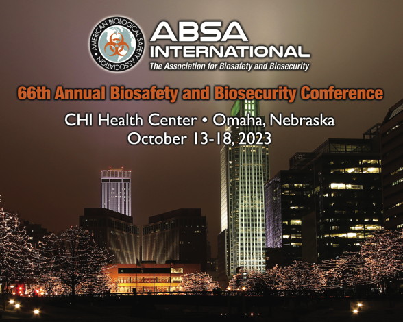 66th Annual Biosafety and Biosecurity Hybrid Conference, October 13-18, 2023, CHI Health Center Omaha, Nebraska